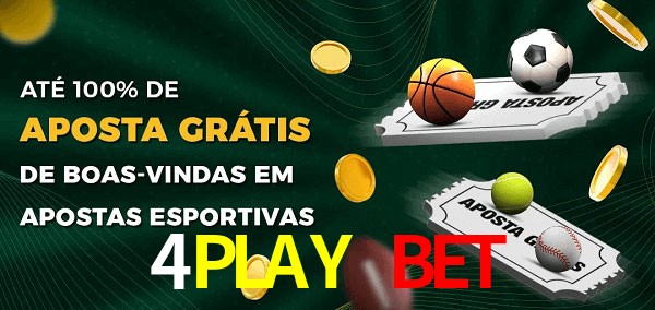 4PLAY BET Ate 100% de Aposta Gratis