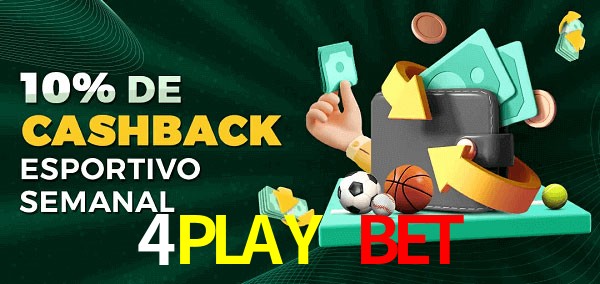 10% de bônus de cashback na 4PLAY BET